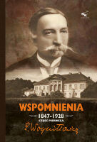 Edward Woyniłłowicz. Wspomnienia 1847-1928. t. 1-2