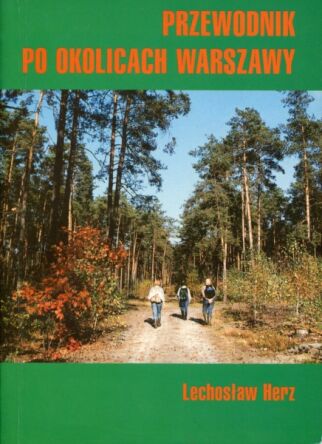 Przewodnik po okolicach Warszawy. Przewodnik turystyczny