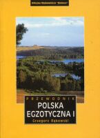 Polska Egzotyczna. Tom I. Przewodnik