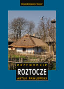 Roztocze polskie i ukraińskie. Przewodnik. Wyd. 2017. Egzemplarze przecenione