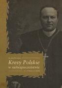 Kresy Polskie w niebezpieczeństwie. Pod wozem i na wozie