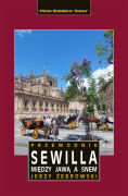 Sewilla. Między jawą a snem. Przewodnik. Wyd. 2026
