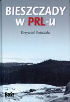 Bieszczady w PRL-u. Cz. 1