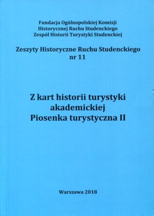 Z kart historii turystyki akademickiej. Piosenka turystyczna II