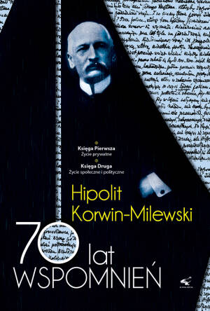 Hipolit Korwin Milewski.  Wspomnienia. Tom I-II