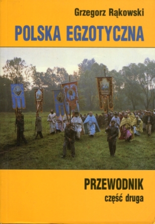 Polska Egzotyczna. Tom II. Przewodnik. Wyd. 1996