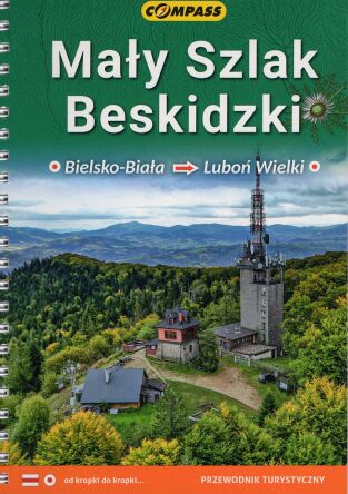 Mały Szlak Beskidzki. Przewodnik turystyczny. Bielsko-Biała - Luboń Wielki
