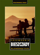 Bieszczady. Przewodnik dla prawdziwego turysty. Wyd. 2019