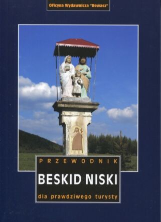 Beskid Niski. Przewodnik dla prawdziwego turysty. Wyd. 2012. egz. zwrotny