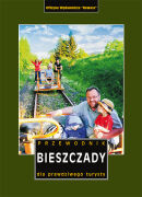 Bieszczady. Przewodnik dla prawdziwego turysty
