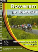 Rowerem po Roztoczu. Przewodnik po trasach rowerowych. Wydanie 2024