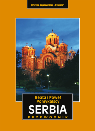 Serbia. Przewodnik krajoznawczy - egzemplarz przeceniony