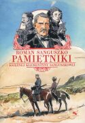 Roman Sanguszko. Pamiętniki księżnej Klementyny Sanguszkowej