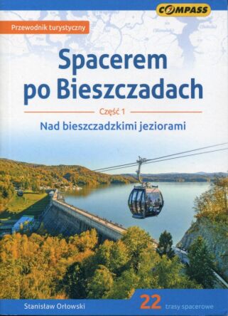 Spacerem po Bieszczadach 1: Nad bieszczadzkimi jeziorami. Wyd. 2024