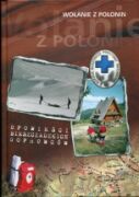 Wołanie z połonin. Opowieści bieszczadzkich goprowców