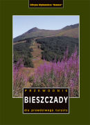 Bieszczady. Wyd. 2009 r. Przewodnik dla prawdziwego turysty