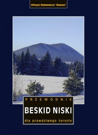 Beskid Niski. Przewodnik dla prawdziwego turysty. Wydanie 2019