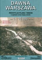 Dawna Warszawa. Reedycja planu z 1909 r. 1:15 000