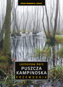 Puszcza Kampinoska. Przewodnik. Wydanie 2017