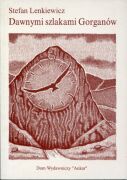 Dawnymi szlakami Gorganów
