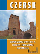 Czersk. Widoki zamku. Historia i plan zamku
