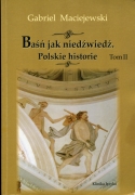 Baśń jak niedźwiedź. Polskie historie t. 2
