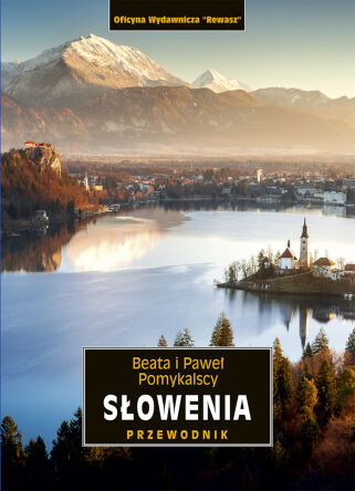 Słowenia. Przewodnik krajoznawczy. Wydanie 2026